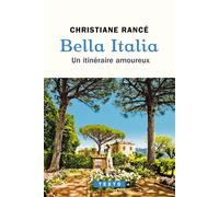 Bella Italia Un itinéraire amoureux - Christiane Rancé - Tallandier - Poche - Roman