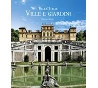 Bella! Italia. Ville Giardini. Ediz. Italiana E Inglese