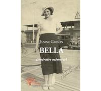Bella : Itinéraire mémoriel