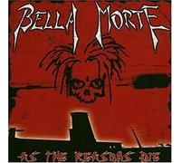 Bella Morte - As the Reasons Die