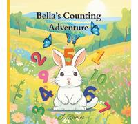 Bella’s Counting Adventure: A story about a cute rabbit's busy day in the garden