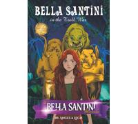 Bella Santini in the Troll War: The Bella Santini Chronicles