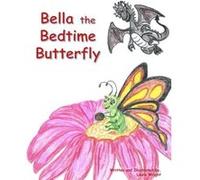Bella the Bedtime Butterfly - Laura Wright - Amazon Digital Services LLC KDP - Livre en Anglais Laura WrightLaura Wright (Auteur)