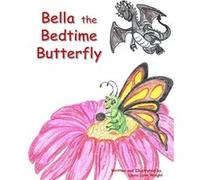 Bella the Bedtime Butterfly - Laura Wright - Laura Lynn Wright - Livre en Anglais Laura WrightLaura Wright (Auteur)