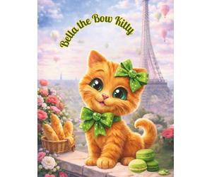 Bella the Bow Kitty: Paris Dreams: Cute Composition Notebook for Girls