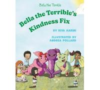 Bella The Terrible's Kindness Fix