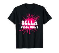 Bella Vibes Only T-Shirt