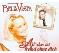 Bella Vista - All das Ist Fremd Ohne Dich
