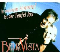 Bella Vista - in Meinem Himmel Ist Die Hoell [Import]