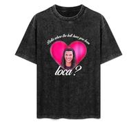 Bella Where The Hell Have You Been Loca T-Shirt Printed Tee Graphic Top for Men Black Shirt 3XL