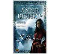 Belladonna, Ephemera Anne Bishop (Auteur)