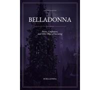 Belladonna: Poems, Confessions, and Other Ways of Surviving