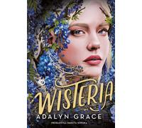 Belladonna Tom 3 Wisteria - Adalyn Grace (livre en polonais)