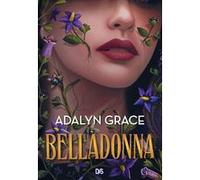 Belladonna - Tome 01 (broché) Adalyn Grace (Auteur), Hélène Bury (Traduction)