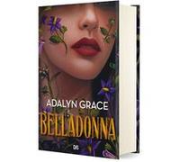 Belladonna - Tome 01 (relié collector) Adalyn Grace (Auteur), Hélène Bury (Traduction)