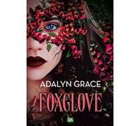 Belladonna - Tome 02 Foxglove (broché) Adalyn Grace (Auteur), Hélène Bury (Traduction)