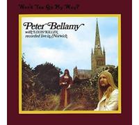 Bellamy, Peter - Won't You Go My Way?