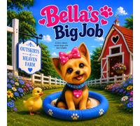 Bella's BIG Job: A story about small dogs with big jobs