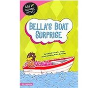 Bella's Boat Surprise, My First Graphic Novel Christianne C. Jones (Auteur)