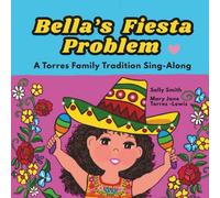 Bella's Fiesta Problem: A Torres Family Tradition Sing-Along