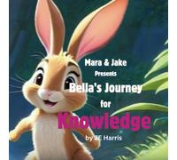 Bella's Journey For Knowledge: 2 (Mara & Jake's Magical World Of Children Stories)