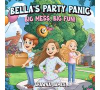Bella's Party Panic - Shawna James - Drummond Martin Publishing TM - ebook (ePub) - Livre