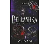 Bellashka - Tome 2: Dark Romance Mafia, Alpha Maudit & La Belle et la Bête