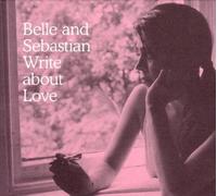 Belle and Sebastian - Write About Love [Import]