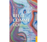 Belle comme toi - Frédéric Malbois - Jets D'encre - broché - Roman