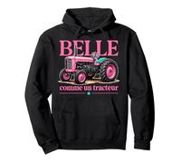 Belle comme Un Tracteur Humour Agriculture Girly Sweat à Capuche
