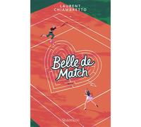 Belle de match - Laurent Chiambretto - Sixiemes - broché - Roman