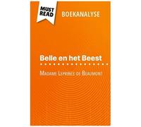 Belle En Het Beest Van Madame Leprince De Beaumont (Boekanalyse) - Volledige Analyse En Gedetailleerde Samenvatting Van Het Werk