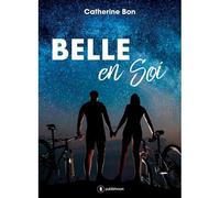 Belle en soi - Catherine Bon - Publishroom - broché - Roman