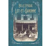 Belle époque en Lot-et-Garonne