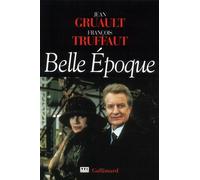 Belle Époque - François Truffaut - Gallimard - broché - Livre