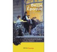 Belle Époque Kate Cambor (Auteur), Laurent Bury (Traduction)