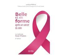 BELLE ET EN FORME APRES UN CANCER DU SEIN. 2e ed