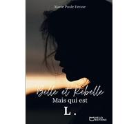 Belle et Rebelle, mais qui est L.