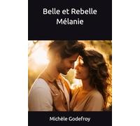Belle et Rebelle Mélanie
