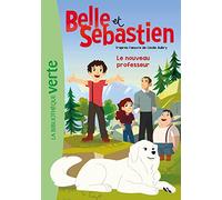 Belle et Sébastien 02 - Le nouveau professeur