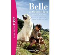 Belle et Sébastien 2 L'aventure continue - Le roman du film