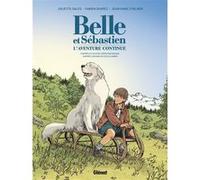 Belle et Sébastien - L'Aventure Continue Cécile Aubry (Auteur), Fabien Suarez (Auteur), Juliette Sales (Auteur), Jean-Marc Stalner (Dessinateur)