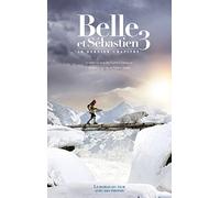 Belle et Sébastien - Le Dernier Chapitre: Novélisation - Tome 3