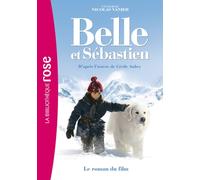 Belle et Sébastien - Le roman du film