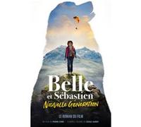 Belle et Sébastien, nouvelle génération - Le roman du film Pierre Coré (Auteur)