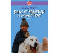Belle Et Sébastien Tome 2 - Le Document Secret