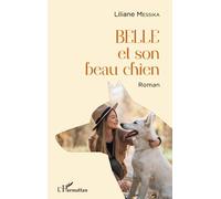 Belle et son beau chien: Roman