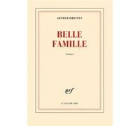 Arthur Dreyfus – Belle Famille – Roman – Broché (Gallimard)