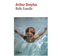 Arthur Dreyfus – Belle Famille – Roman – Gallimard, Poche