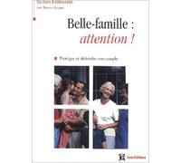 Belle-famille : attention ! Protéger et défendre son couple